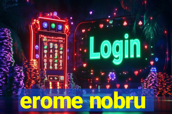 erome nobru